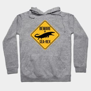 Mosasaurus - Beware of Sea-Rex Hoodie